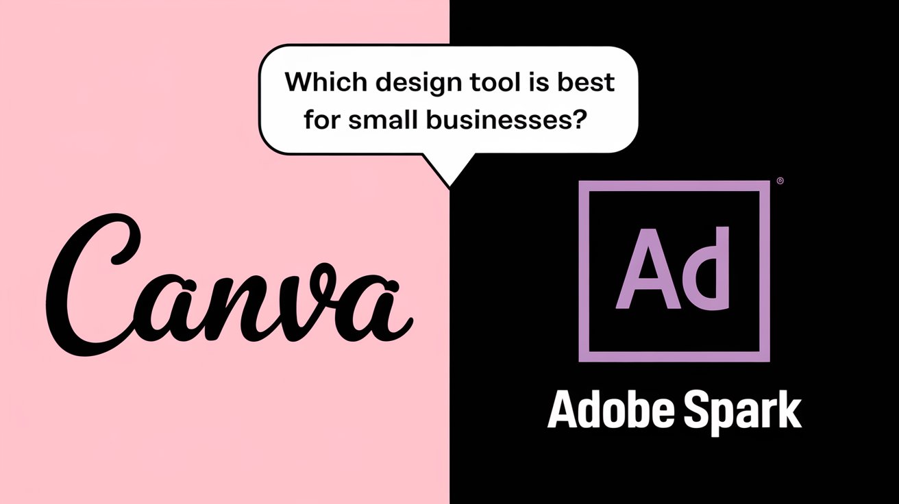 Read more about the article Canva vs Adobe Spark: Which Design Tool Is Best for Small Businesses?